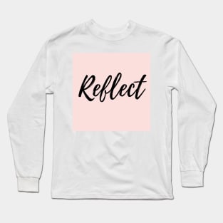 Reflect - Pink Background Long Sleeve T-Shirt